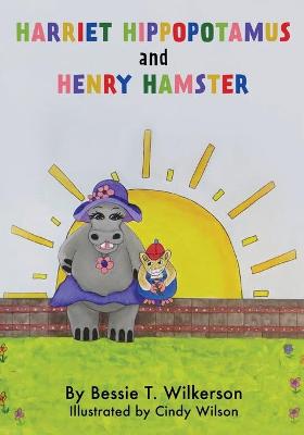 Book cover for Harriet Hippopotamus and Henry Hamster