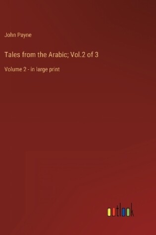 Cover of Tales from the Arabic; Vol.2 of 3