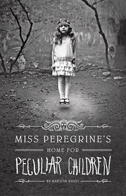 Book cover for Miss Peregrine's Home for Peculiar Children