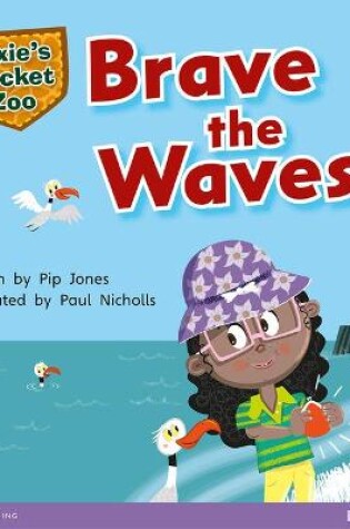 Cover of Bug Club Independent Fiction Year 1 Green A Dixie's Pocket Zoo: Brave the Waves