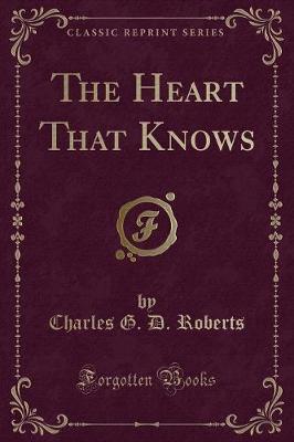 Book cover for The Heart That Knows (Classic Reprint)