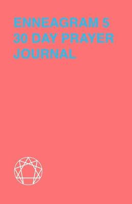 Book cover for Enneagram 5 - 30 Day Prayer Journal