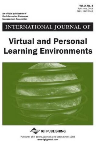 Cover of International Journal of Virtual and Personal Learning Environments, Vol 2 ISS 2