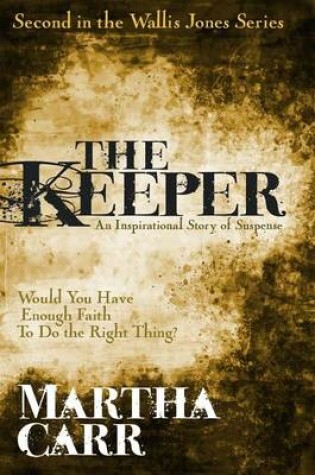 Cover of The Keeper: Second in the Wallis Jones Series