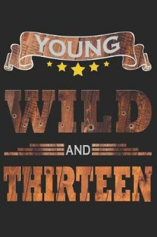 Cover of Young Wild And Thirteen