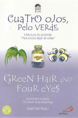 Cover of Cuatro Ojos, Pelo Verdes/Green Hair And Four Eyes