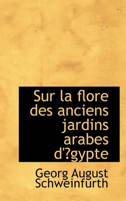 Book cover for Sur La Flore Des Anciens Jardins Arabes D'?Gypte