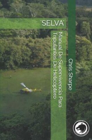 Cover of Manual De Supervivencia Para Tripulantes De Helicoptero