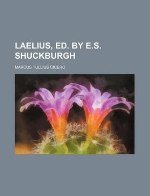 Book cover for Laelius, Ed. by E.S. Shuckburgh