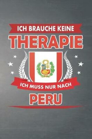 Cover of Ich brauche keine Therapie ich muss nur nach Peru