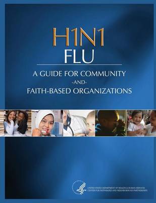 Book cover for H1N1 FLU A Guide for Community and Faith-Based Organizations