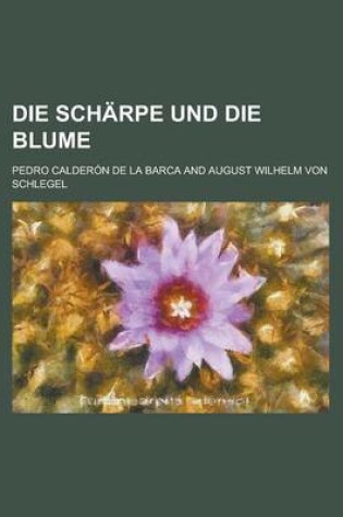Cover of Die Scharpe Und Die Blume