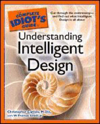 Book cover for The Complete Idiot's Guide to Understanding Intelligent Design