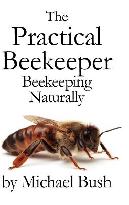Cover of The Practical Beekeeper