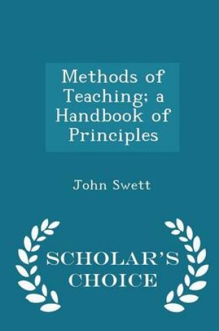 Cover of Methods of Teaching; A Handbook of Principles - Scholar's Choice Edition