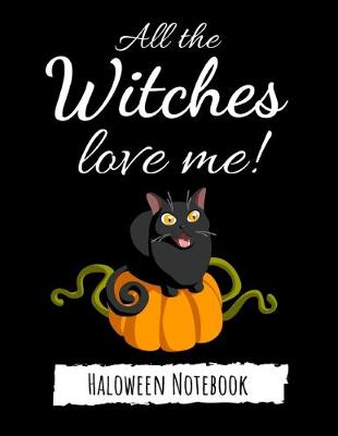 Book cover for All The Witches Love Me!