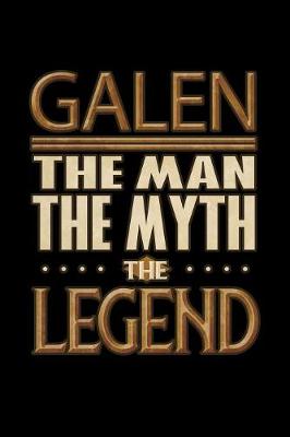 Book cover for Galen The Man The Myth The Legend