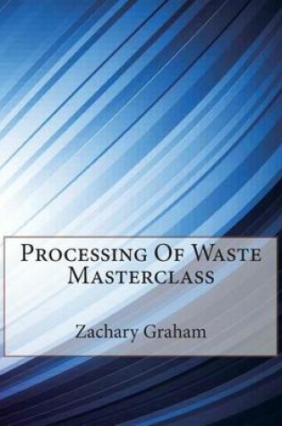 Cover of Processing of Waste Masterclass