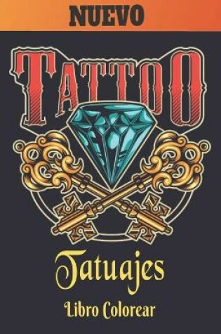 Cover of Libro Colorear Tatuajes Nuevo
