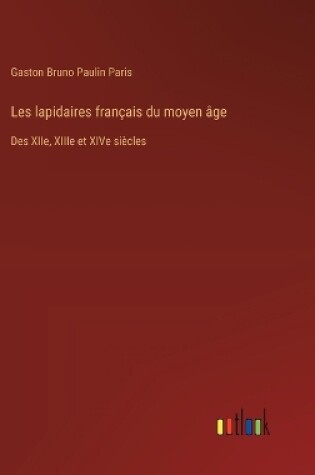 Cover of Les lapidaires fran�ais du moyen �ge