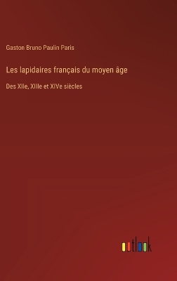 Book cover for Les lapidaires fran�ais du moyen �ge