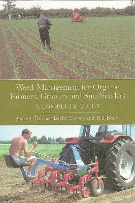 Book cover for Weed Management for Organic Farmers, Growers and Small Holders: a Complete Guide