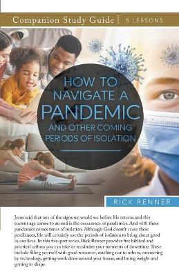 Book cover for How To Navigate a Pandemic and Other Coming Periods of Isolation Study Guide