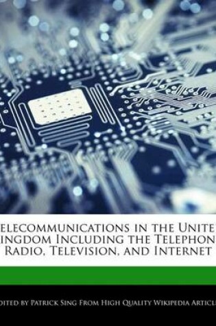 Cover of Telecommunications in the United Kingdom Including the Telephone, Radio, Television, and Internet