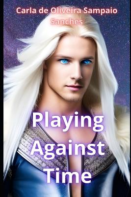 Book cover for Playing Against Time