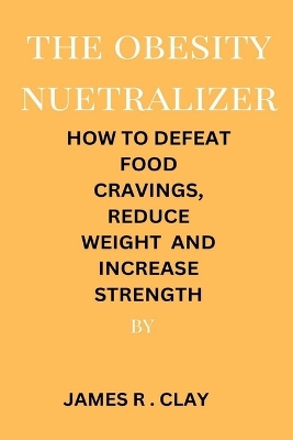 Book cover for The Obesity Nuetralizer