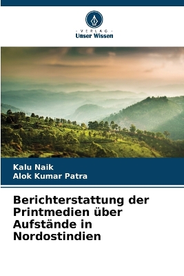 Book cover for Berichterstattung der Printmedien über Aufstände in Nordostindien