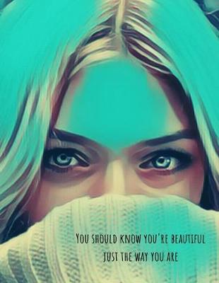 Book cover for You Should Know You're Beautiful Just The Way You Are