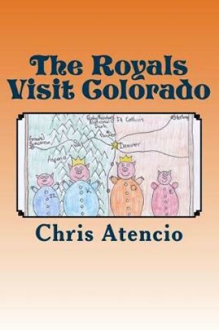 Cover of The Royals Visit Colorado
