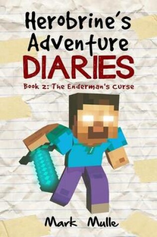 Cover of Herobrine's Adventure Diaries (Book 2)