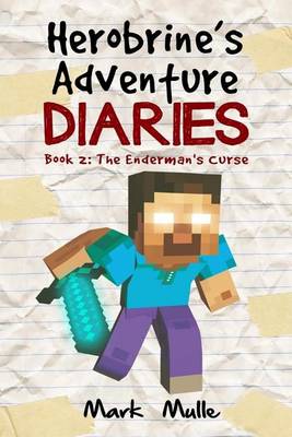 Cover of Herobrine's Adventure Diaries (Book 2)