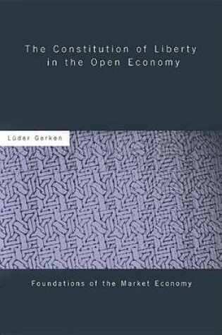 Cover of Constitution of Liberty in the Open Economy