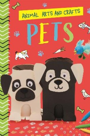 Cover of Animal Arts and Crafts: Pets