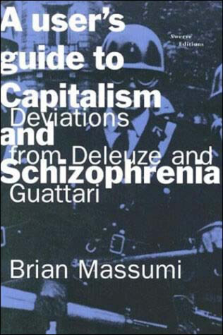 Book cover for A User's Guide to Capitalism and Schizophrenia