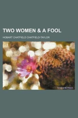 Cover of Two Women & a Fool