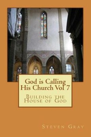 Cover of God is Calling His Church Vol 7