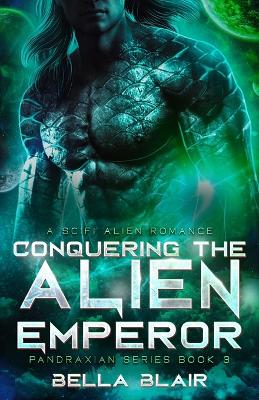 Cover of Conquering the Alien Emperor