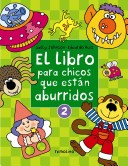 Book cover for El Libro Para Los Chicos Que Estan Aburridos 2