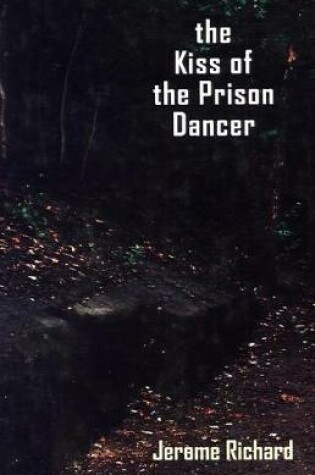 Cover of The Kiss of the Prison Dancer