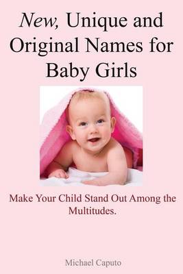 Book cover for New, Unique and Original Names for Baby Girls