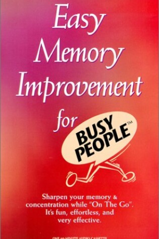 Cover of Easy Memory Improvement for Busy People