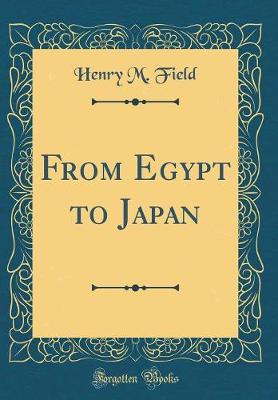 Book cover for From Egypt to Japan (Classic Reprint)