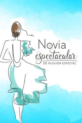 Book cover for Novia espectacular de alguien especial (Spanish Edition)