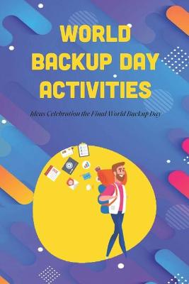 Book cover for World Backup Day Activities