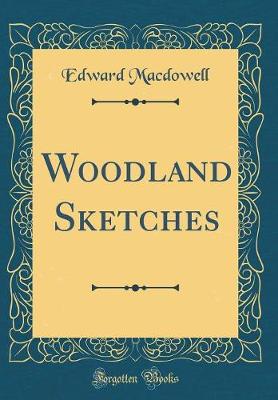 Book cover for Woodland Sketches (Classic Reprint)