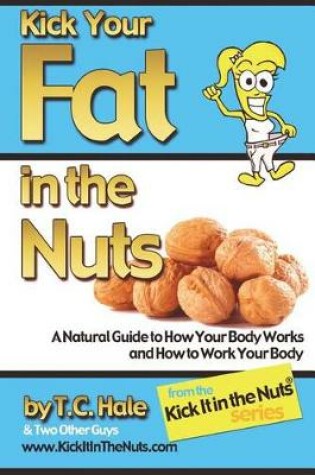 Cover of Kick Your Fat in the Nuts